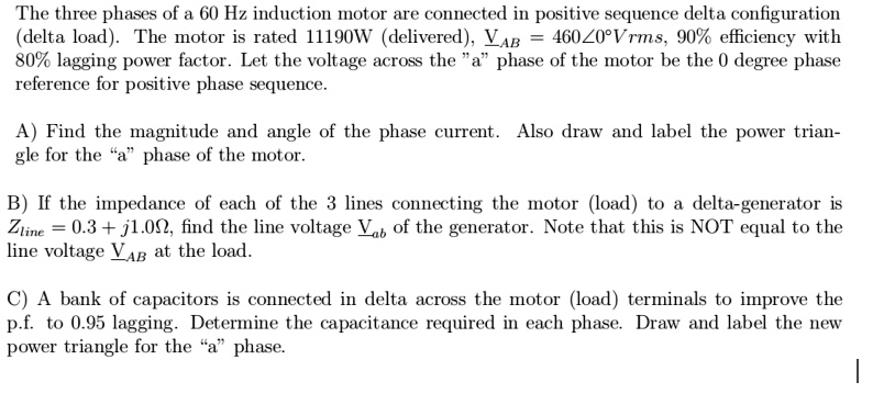 The three phases of a 60 Hz induction motor are connected in positive ...