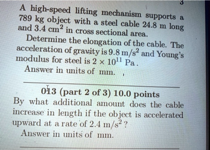 SOLVED A highspeed lifting mechanism supports a 789 kg object with a