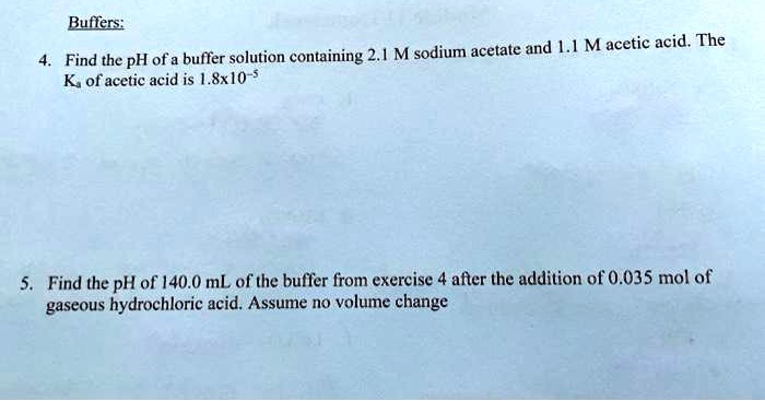 Solved Buffers And Lim Acetic Acid Find The Ph Of A Buffer Solution Containing 2 0 M Sodium