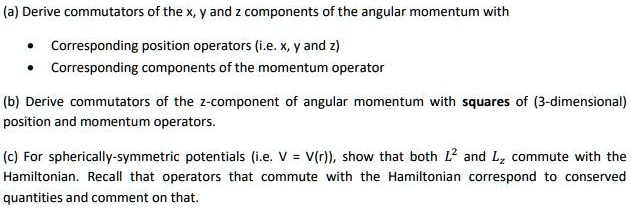 SOLVED: Derive Commutators Of The X, Y, And Z Components Of The Angular ...