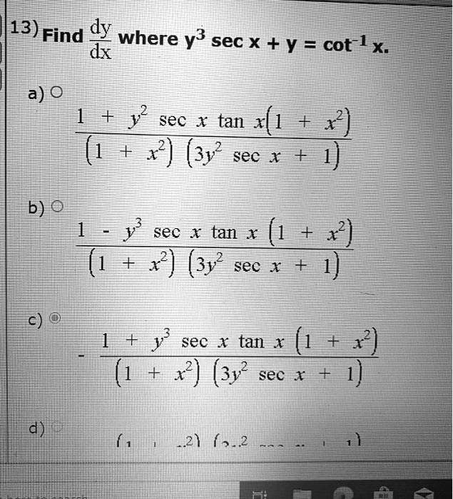 Solved 13 Find Dy Where Y Sec X Y Cot X Dx A 0 Y Sec X Tan X 1 X 1 4 3y Sec X 1 B