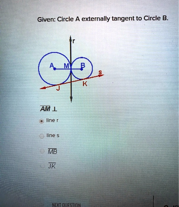 SOLVED: Given: Circle A Externally Tangent To Circle B_ AM 1 Line ...