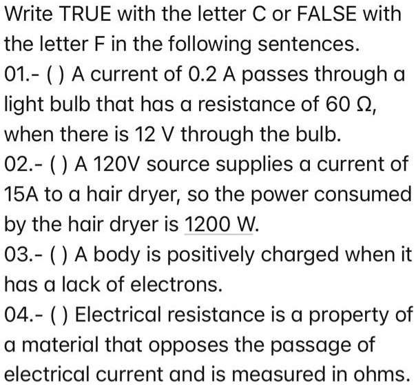 SOLVED Write TRUE with the letter C or FALSE with the letter F in the