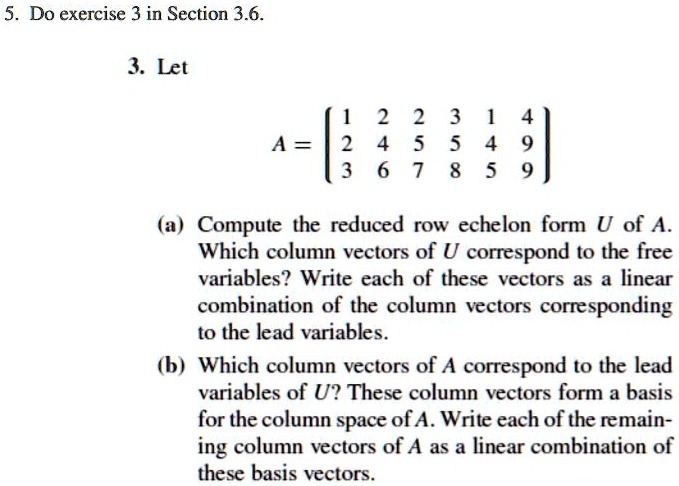 SOLVED Do exercise 3 in Section 3.6. 3 Let 3 2 5 5 6 5 A 3