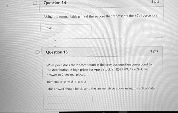 Question 14 pts using the normal table find the z score that...