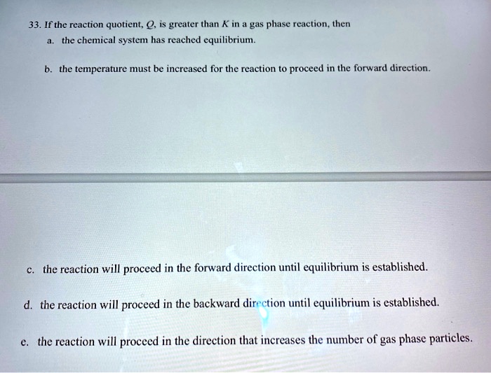 if the reaction quotient q is greater than k in gas phase reaction then
