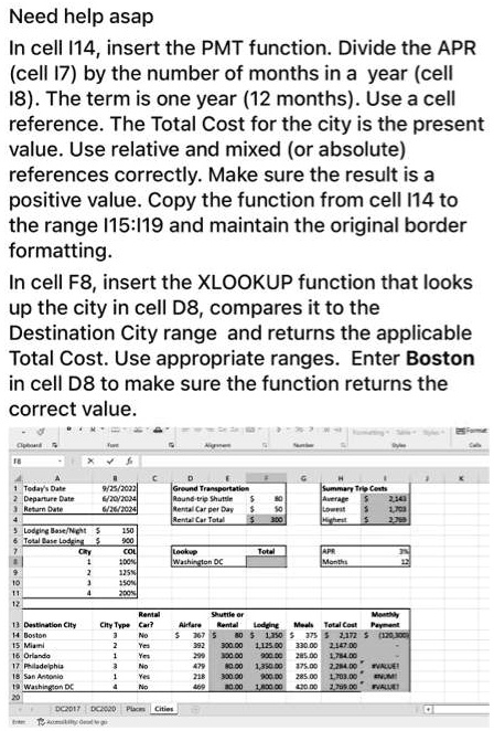 Need help asap In cell I14, insert the PMT function. Divide the APR ...