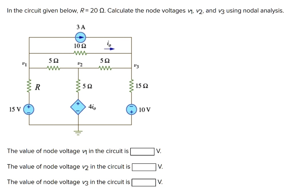SOLVED: In the circuit given below; R= 20 @. Calculate the node ...
