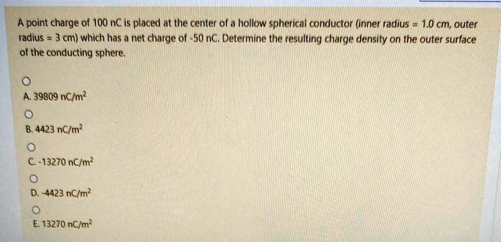 a point charge of 100 nc is placed at the center ofia hollow spherical ...