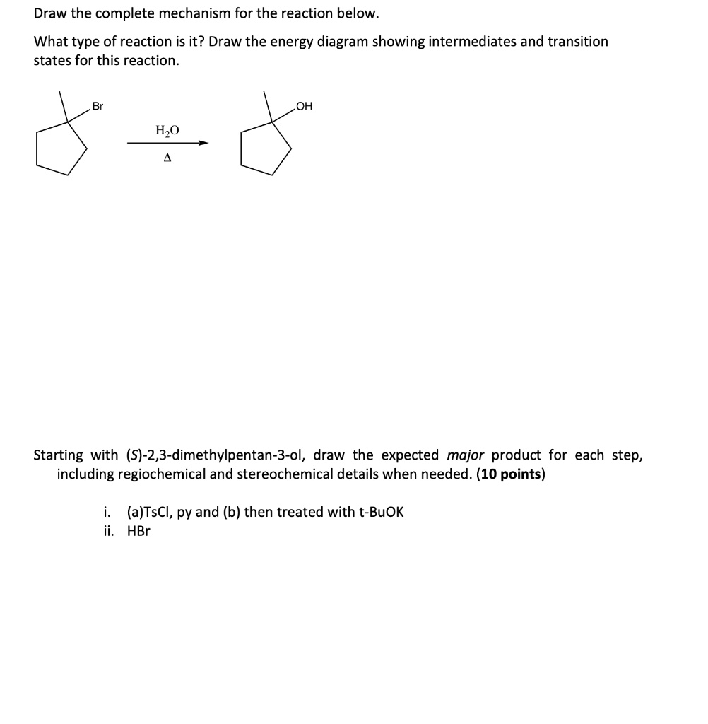 Draw the complete mechanism for the reaction below. What type of ...