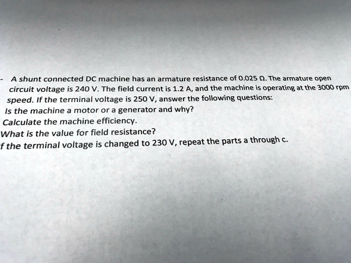 SOLVED A shunt connected DC machine has an armature resistance of 0.