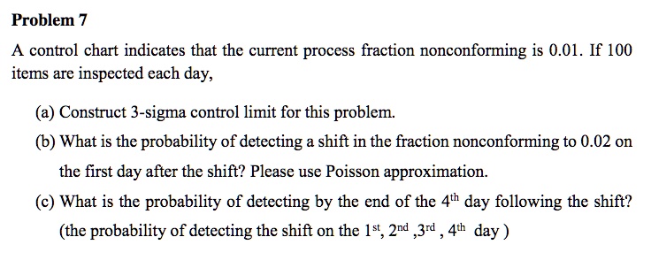 SOLVED: Problem 7 A control chart indicates that the current process ...