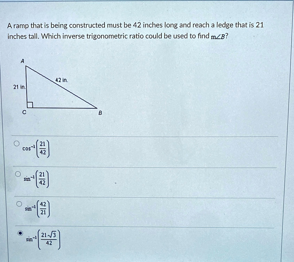 Cos Ramp A ramp that is being constructed must be 42 inches long and...