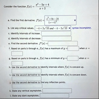 consider the function fxx2 5x 4x 2 a find the first derivative fx b list any critical values syntax incomplete c identify intervals of increase d identify intervals of decrease q e find the  23048