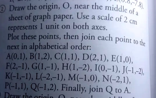 2 ? Draw the origin, O, near the middle of a sheet of graph paper. Use ...