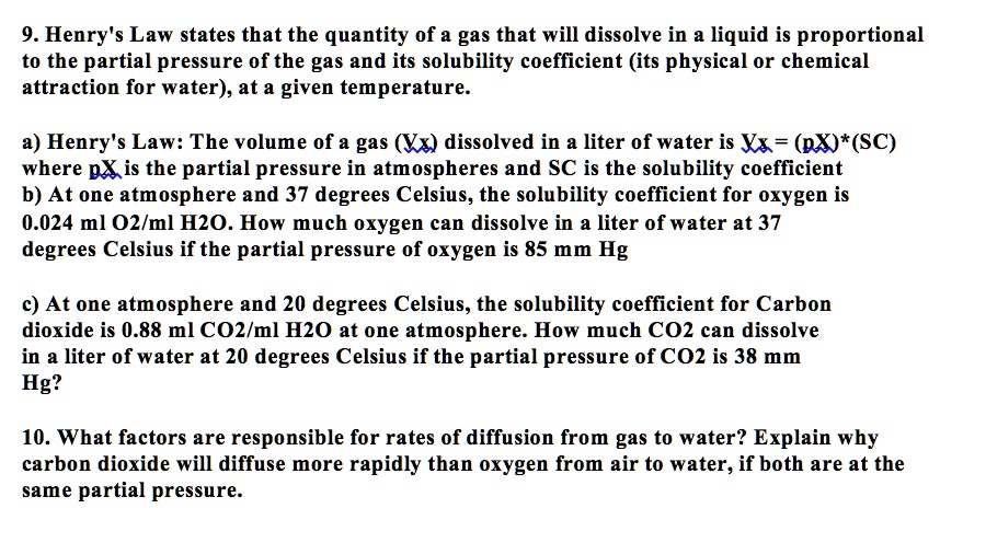 SOLVED: 9. Henry's Law States That The Quantity Of A Gas That Will ...