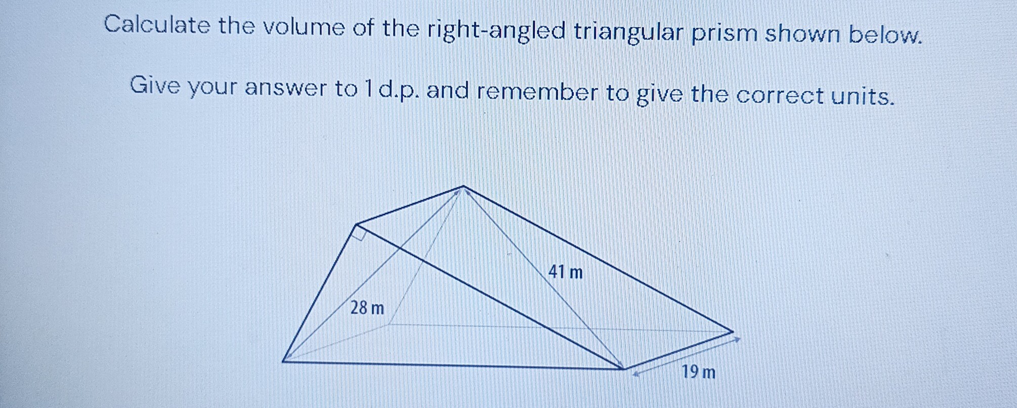 Solved Calculate The Volume Of The Right Angled Triangular Prism Shown