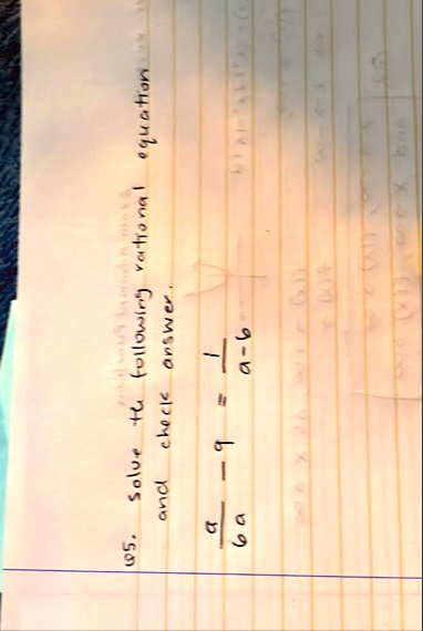 q5 solve the following rational equation and check answer fraca6a 9 frac1a 6 88761