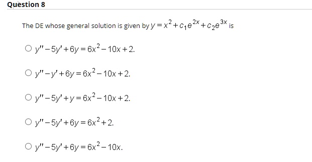 SOLVED: The DE whose general solution is given by y = x^2 + C1e^x + C2e