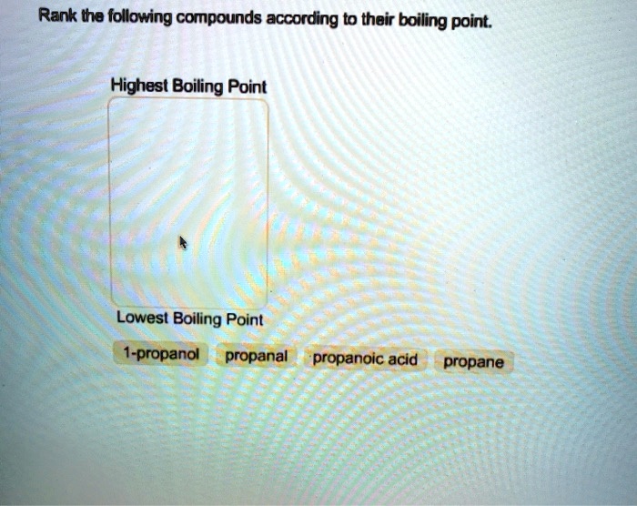 solved-rank-tha-following-compounds-according-to-their-boiling-point