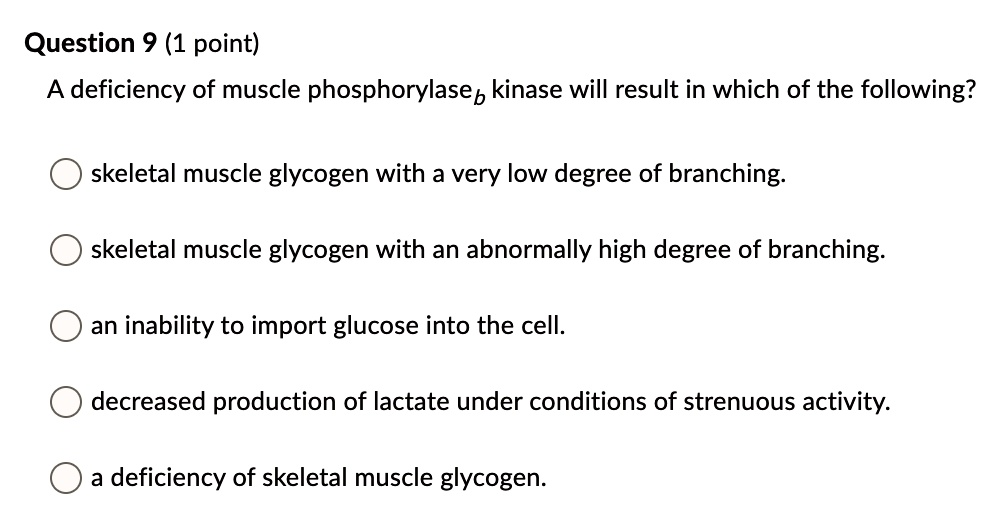 Which Of The Following Will Increase During Strenuous Muscular Activity SOLVED: Question 9 (1 point): Deficiency of muscle phosphorylase b