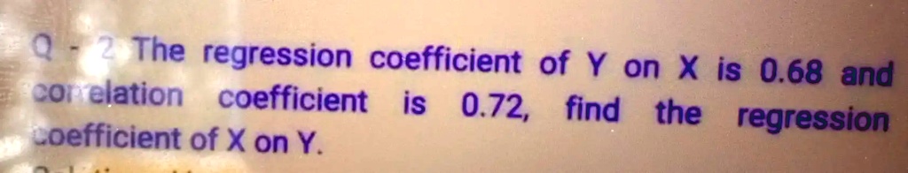 the-regression-coefficient-of-y-on-x-is-068-and-coi-elation-coefficient