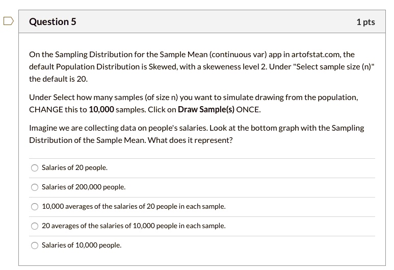 SOLVED On the Sampling Distribution for the Sample Mean (continuous