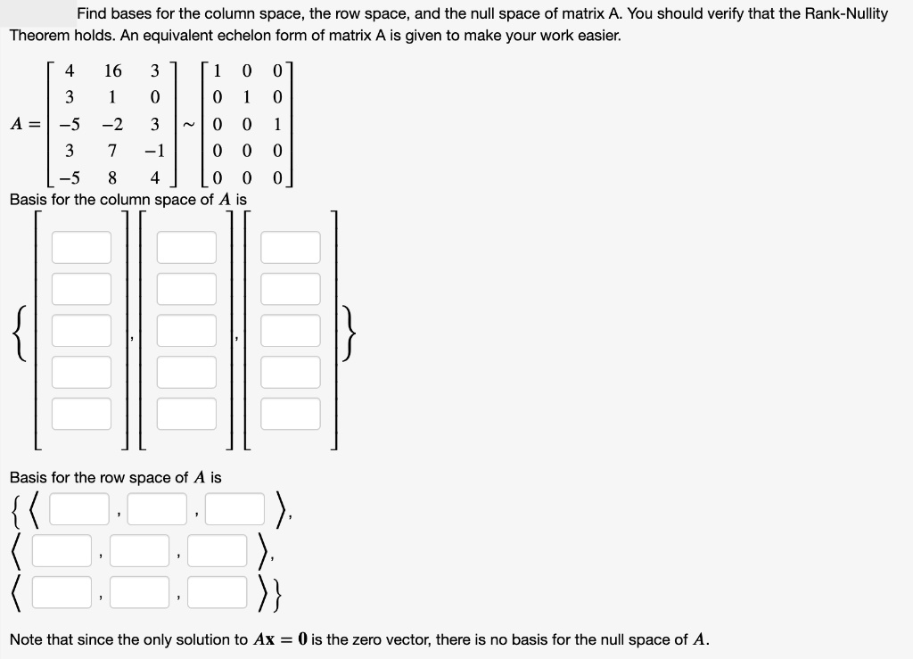 SOLVED: Find bases for the column space, the row space, and the null ...