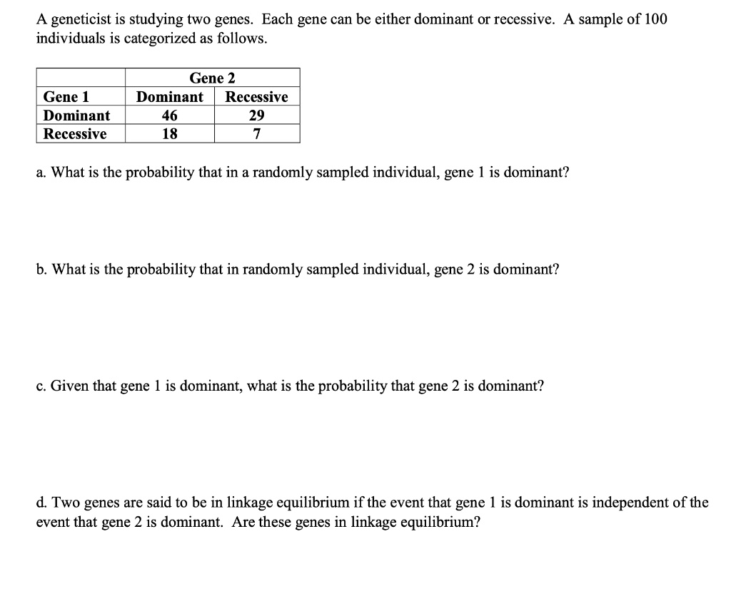 geneticist is studying two genes Each gene can be either dominant or ...
