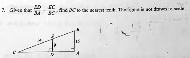7. Given that fracEDBA = fracECBC, find BC to the nearest tenth. The figure is not drawn to scale.