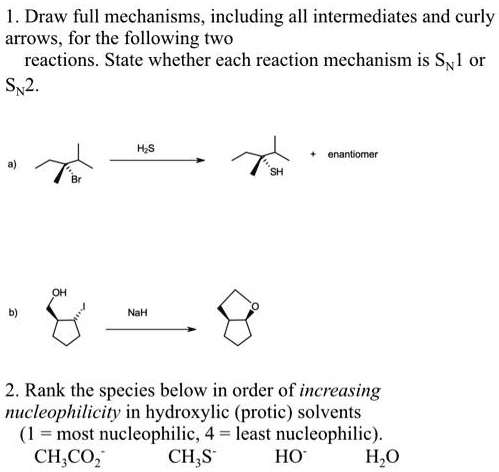 SOLVED: Draw full mechanisms, including all intermediates and curly ...