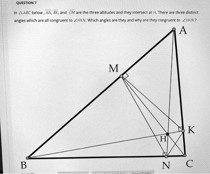SOLVED In triangle ABC below, AN, BK, and CM are the three altitudes
