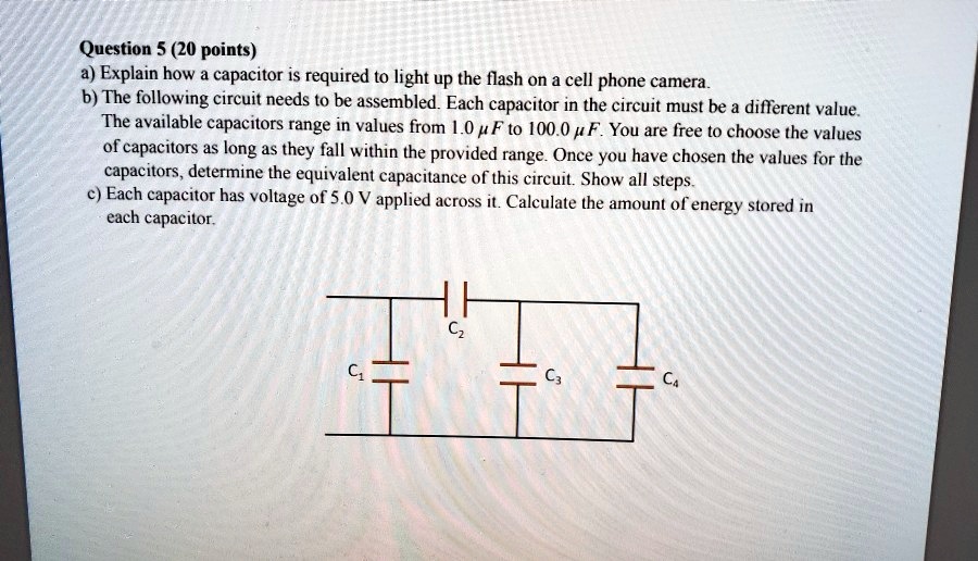 SOLVED Question 5 (20 points) a) Explain how capacitor is required t0