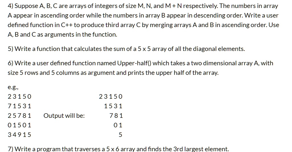 SOLVED: 4) Suppose A, B, C are arrays of integers of size M, N, and M + N  respectively. The numbers in array A appear in ascending order while the  numbers in
