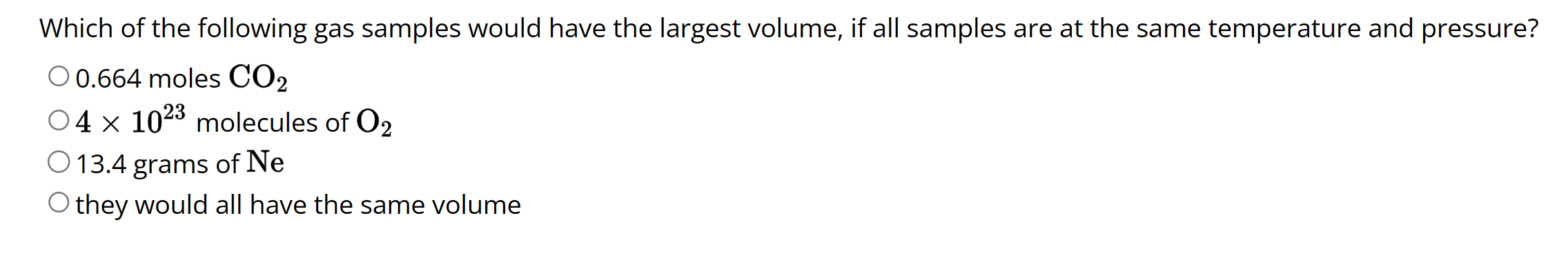 SOLVED: Which Of The Following Gas Samples Would Have The Largest ...