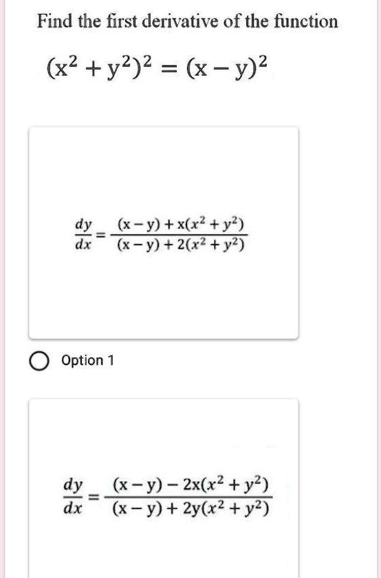 Solved Find The First Derivative Of The Function X2 Y2 2 X Y 2 Dy X Ytxlr Dx X Y 26 Y Option Dy X Y Zx X2 Y2 Dx X Y 2y R2 Y2