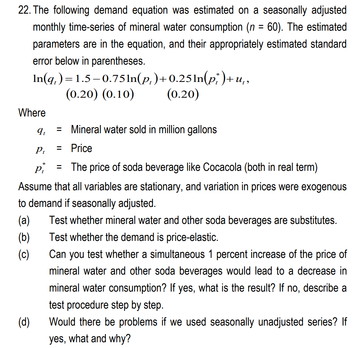 SOLVED 22. The following demand equation was estimated on a seasonally