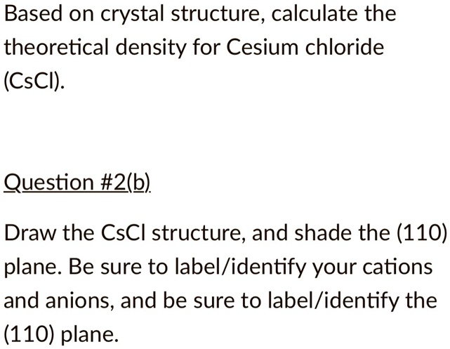 Structure Csci Based on crystal structure, calculate the theoretical density for ...