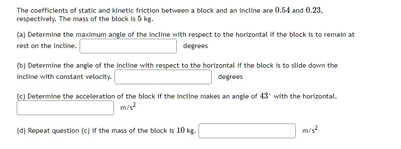 SOLVED: The coefficients of static and kinetic friction between block ...
