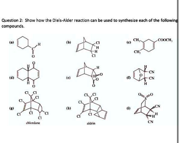 SOLVED: ' Show how the Diels-Alder reaction can be used to synthesize ...