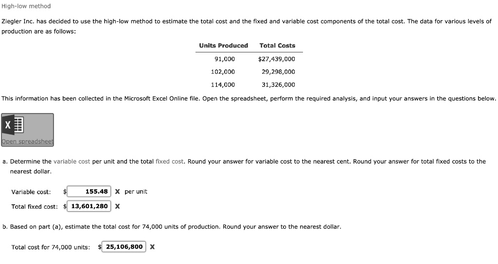 SOLVED Text Highlow method Ziegler Inc. has decided to use the highlow method to estimate