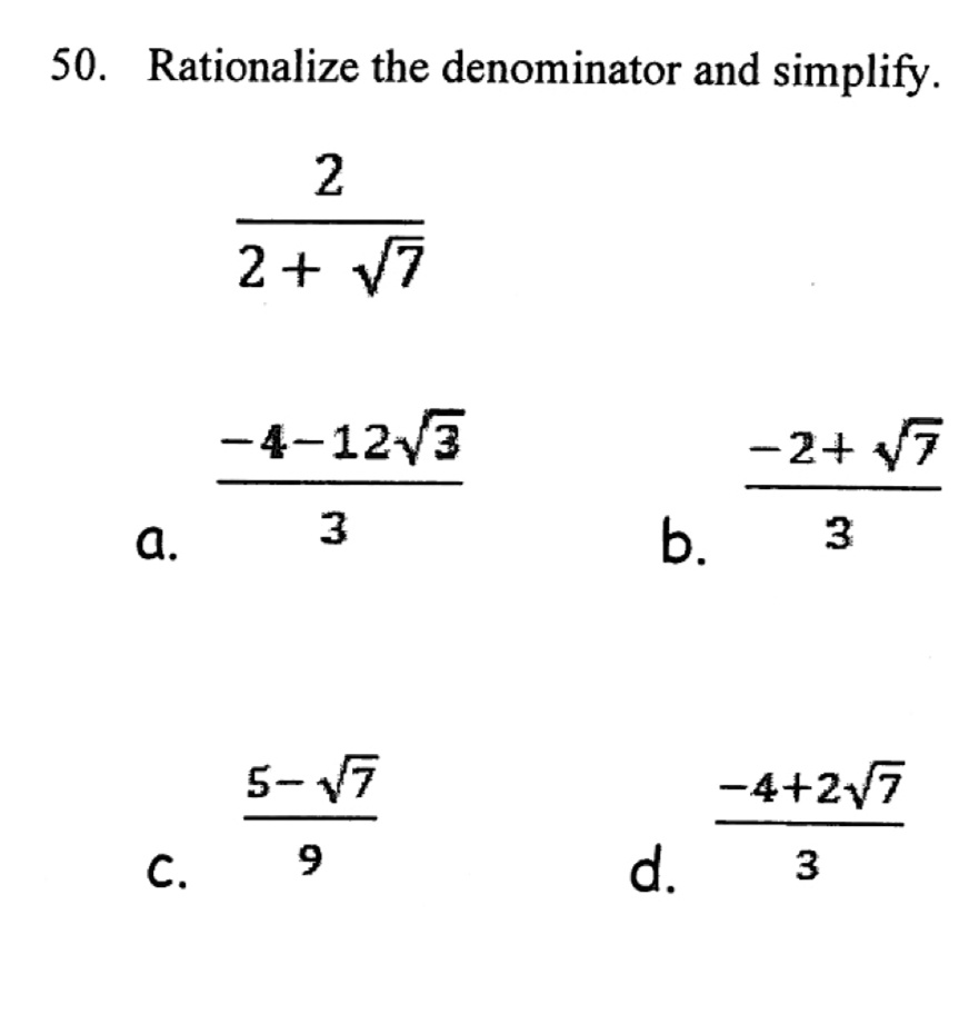 SOLVED: Rationalize The Denominator And Simplify: A. (2)/(2 + √(-4-12√ ...