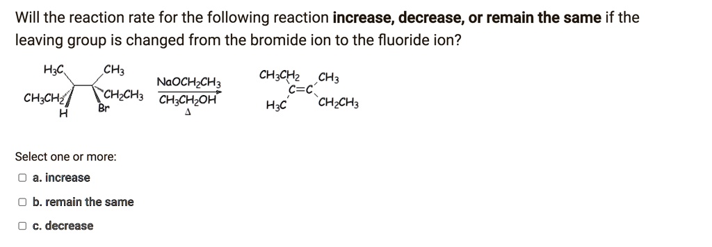 solved it will decrease. it will remain the same. one... SOLVED: Will the reaction rate for the following reaction increase ...