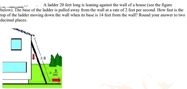 SOLVED: A Ladder 20 Feet Long Is Leaning Against The Wall Of A House ...