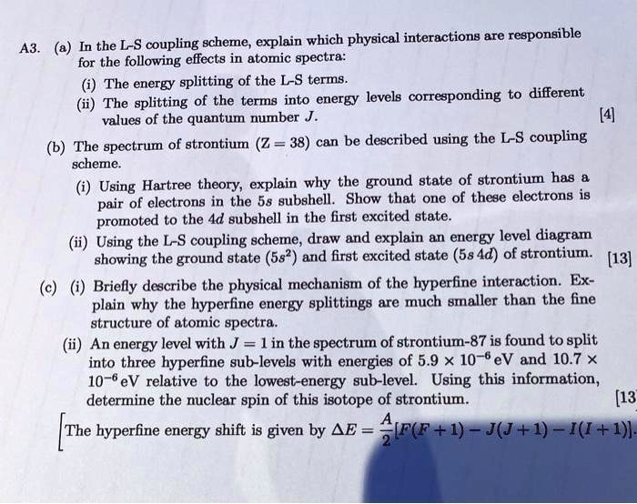SOLVED In the LS coupling gcheme explain which physical interactiong