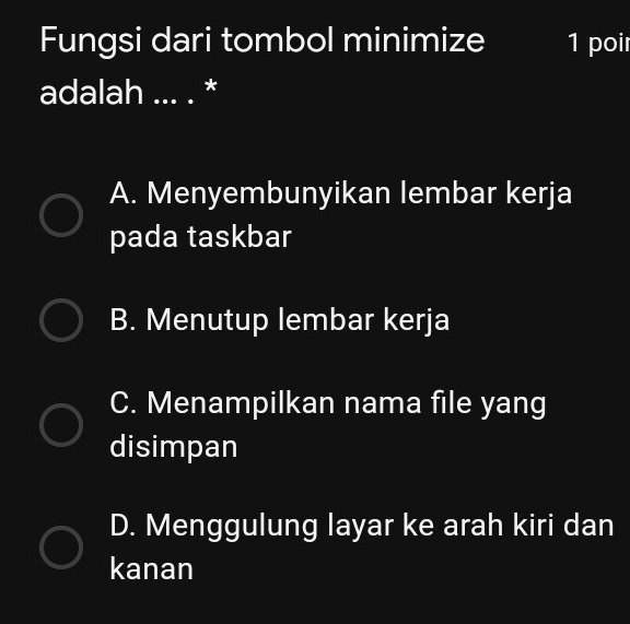 SOLVED: Bantu Jawab,terimakasih Fungsi Dari Tombol Minimize Adalah 1 ...