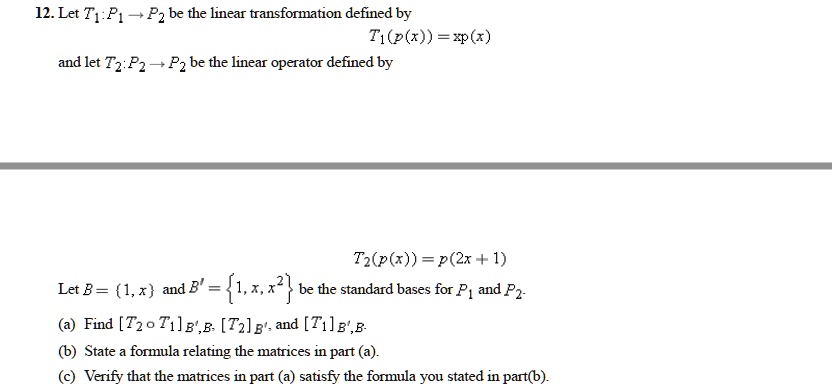 SOLVED: 12. Let T1 : P1 - P2 Be The Linear Transformation Defined By ...