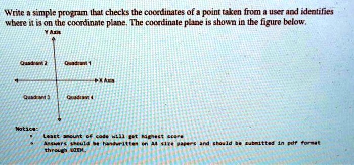 SOLVED: Write a simple program that checks the coordinates of a point ...