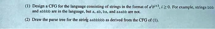 SOLVED: (1) Design a CFG for the language consisting of strings in the ...