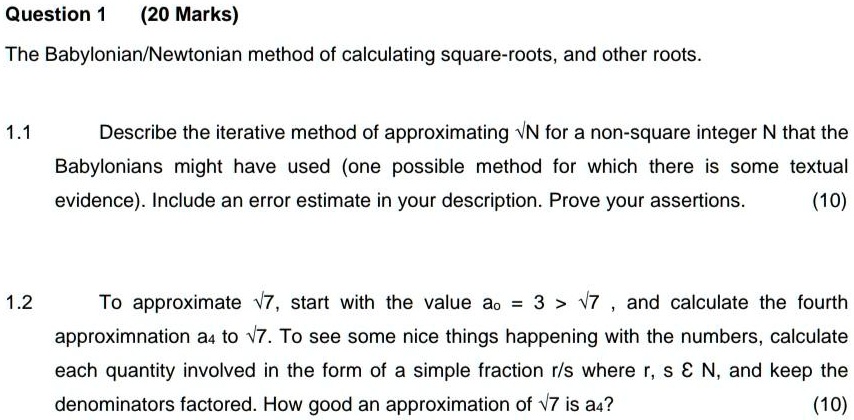 Question 1 (20 Marks) The Babylonian/Newtonian method of calculating ...
